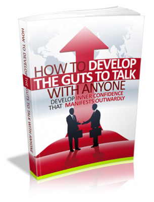 Product picture How to Develop the Guts to Talk with Anyone with Master Rese