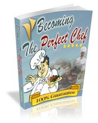 Product picture Becoming The Perfect Chef With Master Resell Rights 